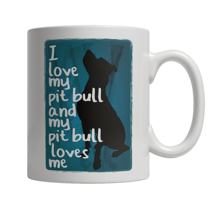 I Love My PitBull And My PitBull Loves Me Coffee Mug