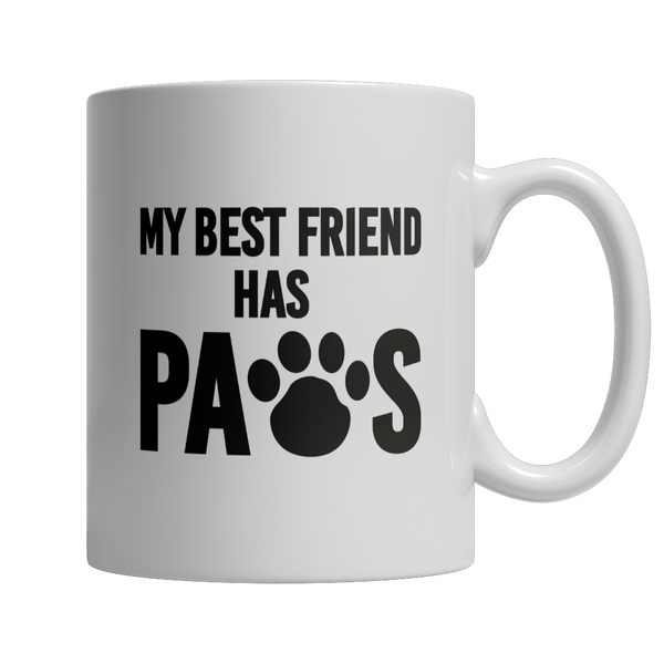 My Best Friend Has Paws Coffee Mug