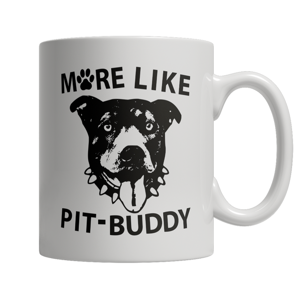 More Like Pitt Buddy Coffee Mug