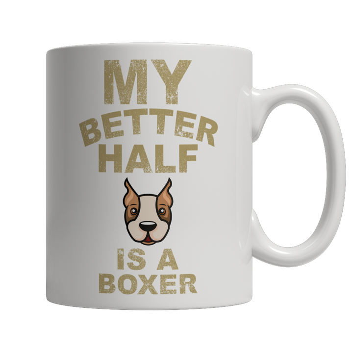 My Better Half is a Boxer Coffee Mug