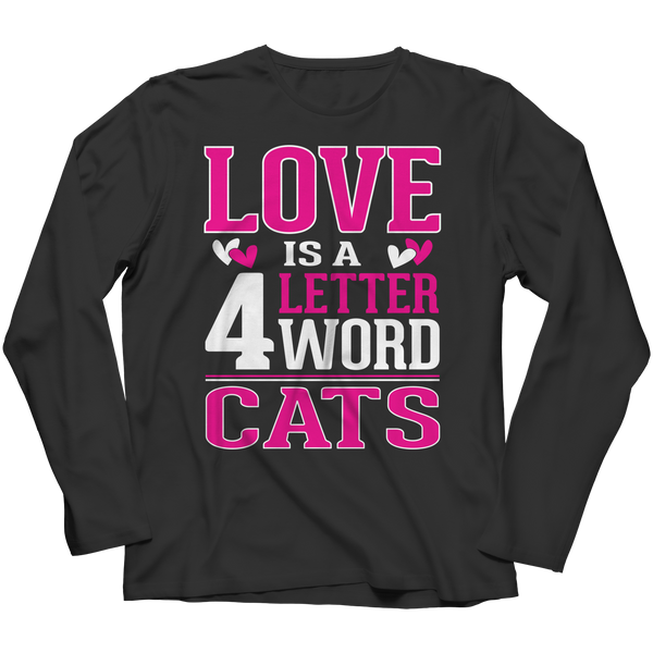 Love Is  A 4 Letter Word Cats Shirts and Hoodies