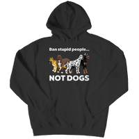 Ban Stupid People Not Dogs Shirts and Hoodies