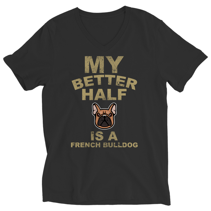 My Better Half is a French Bulldog Shirts and Hoodies