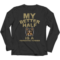 My Better Half is a Yorkshire Terrier Shirts and Hoodies