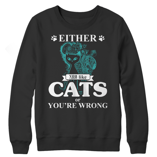 Either You Like Cats Or You're Wrong