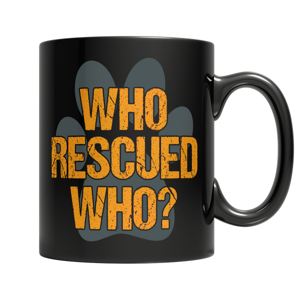 Who Rescued Who Coffee Mug