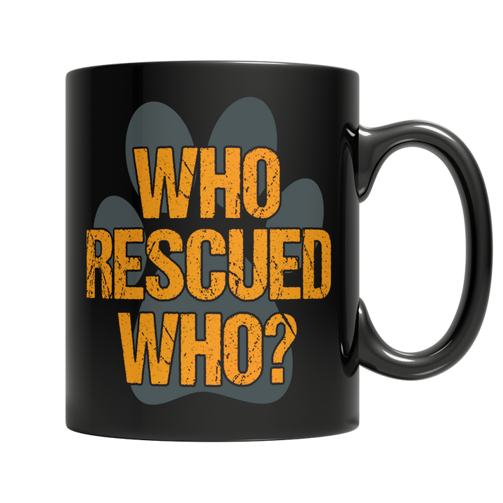 Who Rescued Who Coffee Mug